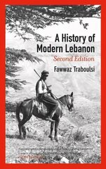 History of Modern Lebanon 2nd edition цена и информация | Исторические книги | 220.lv