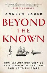 Beyond the Known: How Exploration Created the Modern World and Will Take Us to the Stars cena un informācija | Vēstures grāmatas | 220.lv