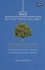 Who Do You Think You Are?: The Genealogy Handbook cena un informācija | Vēstures grāmatas | 220.lv