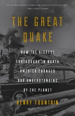 Great Quake: How the Biggest Earthquake in North America Changed Our Understanding of the Planet цена и информация | Исторические книги | 220.lv