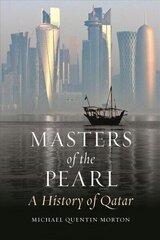 Masters of the Pearl: A History of Qatar cena un informācija | Vēstures grāmatas | 220.lv