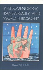 Phenomenology, Transversality, and World Philosophy цена и информация | Исторические книги | 220.lv