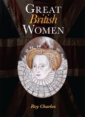 Great British Women cena un informācija | Vēstures grāmatas | 220.lv