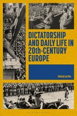 Dictatorship and Daily Life in 20th-Century Europe цена и информация | Исторические книги | 220.lv