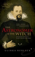 Astronomer and the Witch: Johannes Kepler's Fight for his Mother cena un informācija | Vēstures grāmatas | 220.lv