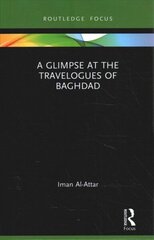 Glimpse at the Travelogues of Baghdad cena un informācija | Vēstures grāmatas | 220.lv