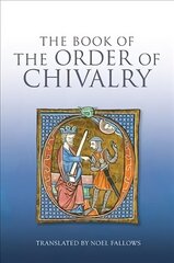 Book of the Order of Chivalry cena un informācija | Vēstures grāmatas | 220.lv