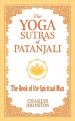 Yoga Sutras of Patanjali: The Book of the Spiritual Man cena un informācija | Vēstures grāmatas | 220.lv