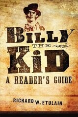 Billy the Kid: A Reader's Guide цена и информация | Исторические книги | 220.lv
