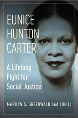 Eunice Hunton Carter: A Lifelong Fight for Social Justice цена и информация | Исторические книги | 220.lv