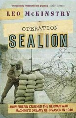 Operation Sealion: How Britain Crushed the German War Machine's Dreams of Invasion in 1940 cena un informācija | Vēstures grāmatas | 220.lv