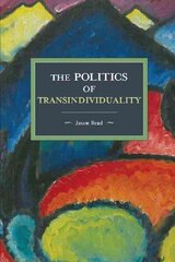 Politics Of Transindividuality: Historical Materialism Volume 106 cena un informācija | Vēstures grāmatas | 220.lv