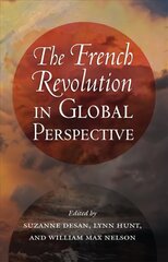 French Revolution in Global Perspective цена и информация | Исторические книги | 220.lv