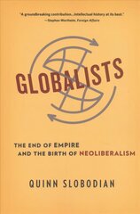 Globalists: The End of Empire and the Birth of Neoliberalism cena un informācija | Vēstures grāmatas | 220.lv