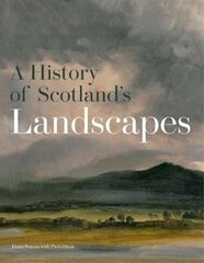 History of Scotland's Landscapes cena un informācija | Vēstures grāmatas | 220.lv