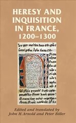 Heresy and Inquisition in France, 1200-1300 cena un informācija | Vēstures grāmatas | 220.lv