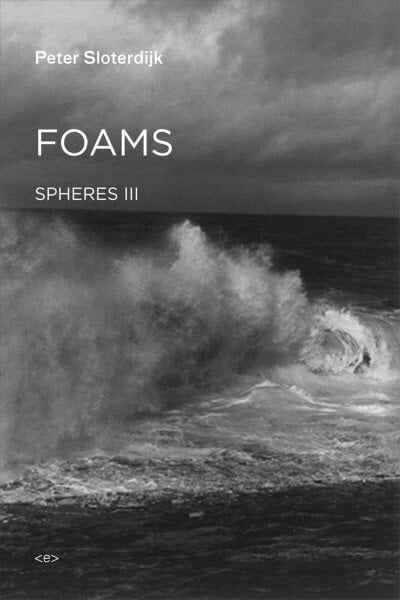 Foams: Spheres Volume III: Plural Spherology cena un informācija | Vēstures grāmatas | 220.lv