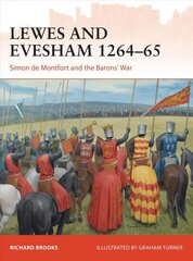 Lewes and Evesham 1264-65: Simon de Montfort and the Barons' War цена и информация | Исторические книги | 220.lv