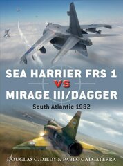 Sea Harrier FRS 1 vs Mirage III/Dagger: South Atlantic 1982 цена и информация | Исторические книги | 220.lv