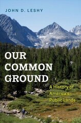 Our Common Ground: A History of America's Public Lands цена и информация | Исторические книги | 220.lv