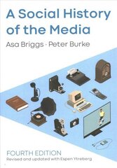 Social History of the Media 4th Edition цена и информация | Исторические книги | 220.lv