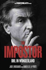 Impostor: BHL in Wonderland cena un informācija | Vēstures grāmatas | 220.lv