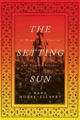 Setting Sun: A Memoir of Empire and Family Secrets cena un informācija | Vēstures grāmatas | 220.lv