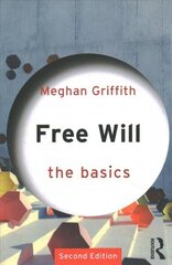 Free Will: The Basics: The Basics 2nd edition cena un informācija | Vēstures grāmatas | 220.lv