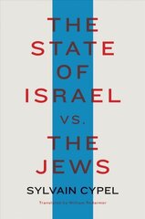 State Of Israel Vs. The Jews цена и информация | Исторические книги | 220.lv