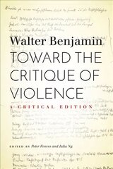 Toward the Critique of Violence: A Critical Edition цена и информация | Исторические книги | 220.lv