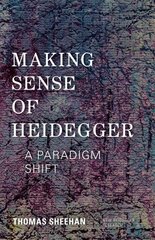 Making Sense of Heidegger: A Paradigm Shift цена и информация | Исторические книги | 220.lv