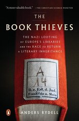 Book Thieves: The Nazi Looting of Europe's Libraries and the Race to Return a Literary Inheritance cena un informācija | Vēstures grāmatas | 220.lv
