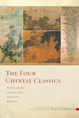 Four Chinese Classics: Tao Te Ching, Chuang Tzu, Analects, Mencius cena un informācija | Vēstures grāmatas | 220.lv