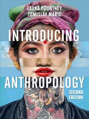 Introducing Anthropology - What Makes Us Human?: What Makes Us Human? 2nd Edition cena un informācija | Vēstures grāmatas | 220.lv