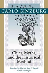 Clues, Myths, and the Historical Method cena un informācija | Vēstures grāmatas | 220.lv