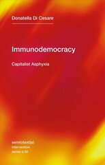 Immunodemocracy: Capitalist Asphyxia cena un informācija | Vēstures grāmatas | 220.lv