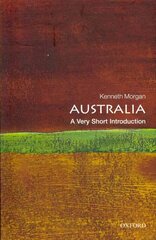 Australia: A Very Short Introduction cena un informācija | Vēstures grāmatas | 220.lv