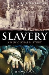 Brief History of Slavery: A New Global History цена и информация | Исторические книги | 220.lv