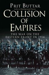 Collision of Empires: The War on the Eastern Front in 1914 цена и информация | Исторические книги | 220.lv