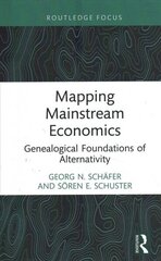 Mapping Mainstream Economics: Genealogical Foundations of Alternativity цена и информация | Исторические книги | 220.lv