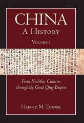 China: A History (Volume 1): From Neolithic Cultures through the Great Qing Empire, (10,000 BCE - 1799 CE), Volume 1, From Neolithic Cultures to the Great Qing Empire (10,000 BCE-1799 CE) cena un informācija | Vēstures grāmatas | 220.lv