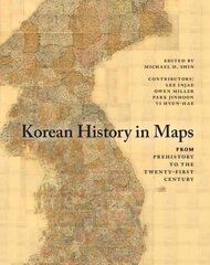 Korean History in Maps: From Prehistory to the Twenty-First Century цена и информация | Исторические книги | 220.lv