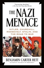 Nazi Menace: Hitler, Churchill, Roosevelt, Stalin, and the Road to War цена и информация | Исторические книги | 220.lv