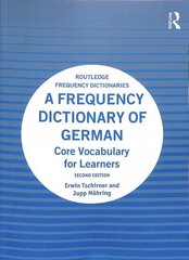 Frequency Dictionary of German: Core Vocabulary for Learners 2nd edition cena un informācija | Vēstures grāmatas | 220.lv