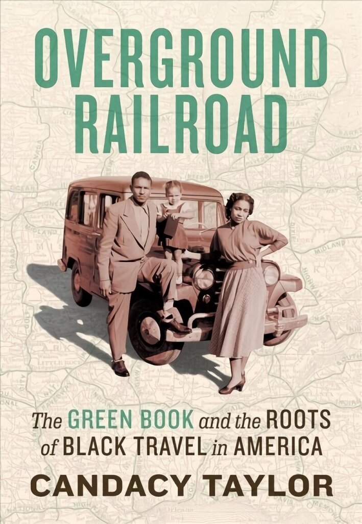 Overground Railroad: The Green Book and the Roots of Black Travel in America cena un informācija | Vēstures grāmatas | 220.lv