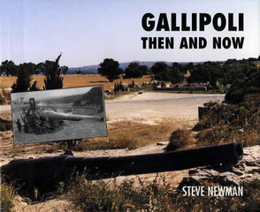 Gallipoli: Then and Now: Then and Now cena un informācija | Vēstures grāmatas | 220.lv