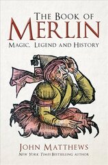 Book of Merlin: Magic, Legend and History цена и информация | Исторические книги | 220.lv