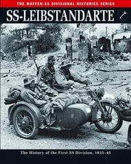 Ss: Leibstandarte: The History of the First Ss Division 1933-45 цена и информация | Исторические книги | 220.lv