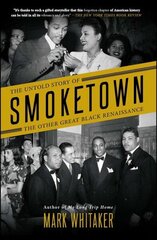 Smoketown: The Untold Story of the Other Great Black Renaissance cena un informācija | Vēstures grāmatas | 220.lv