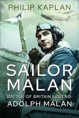 Sailor Malan: Battle of Britain Legend: Adolph Malan cena un informācija | Vēstures grāmatas | 220.lv